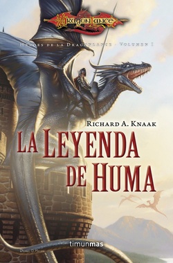 LA LEYENDA DE HUMA (HEROES DE DRAGONLANCE, I)