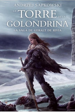 WITCHER LA TORRE DE LA GOLONDRINA ( LIBRO 7 DE LA SAGA DE GERALT DE RIVIA )