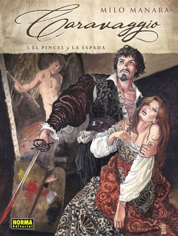 CARAVAGGIO # 01 - EL PINCEL Y LA ESPADA