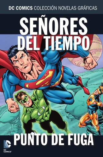 COLECC. NOV. GRAFICAS DC COMICS # 72 - SEÑORES DEL TIEMPO: PUNTO DE FUGA